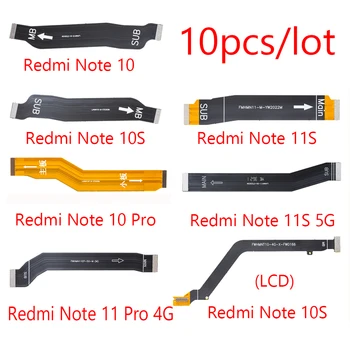 10pcs/lot Belangrijkste Moederbord Flex Kabel Voor Xiaomi Redmi Opmerking 10 11 Pro 4G 11S 5G 11 Pro Moederbord LCD-Display Flex Lint