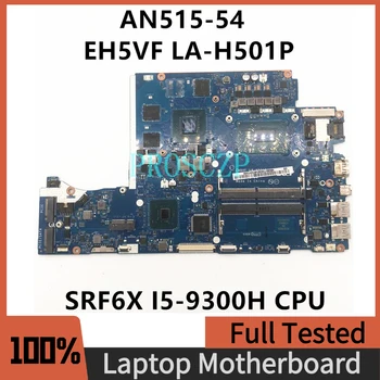EH5VF LA-H501P Moederbord Voor ACER AN515-54 Laptop Moederbord W/ SRF6X I5-9300H CPU N17P-G0-K1-A1 GTX1050 100% Volledig Getest OK